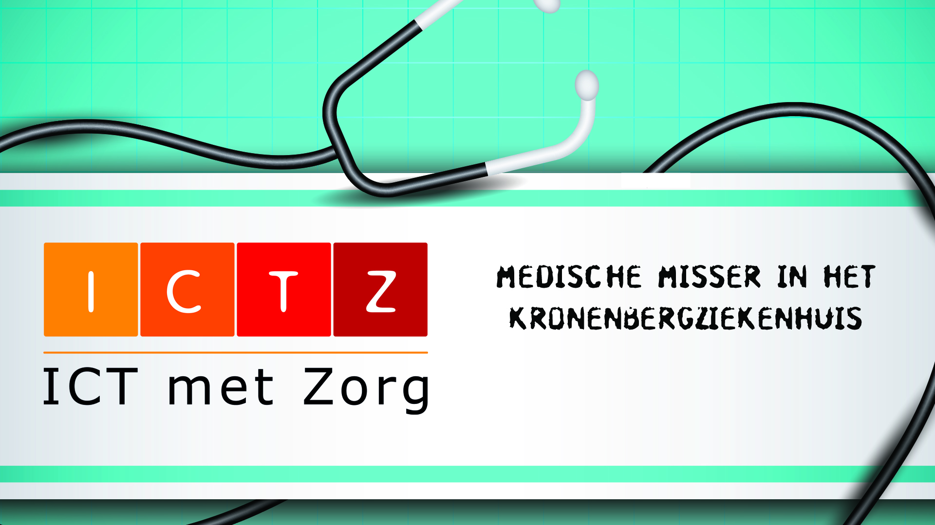 ICTZ Medische Misser in het Kronenbergziekenhuis